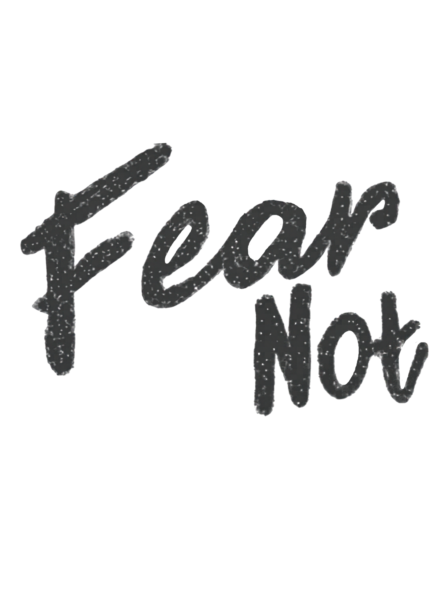 Fear Not for I am With You