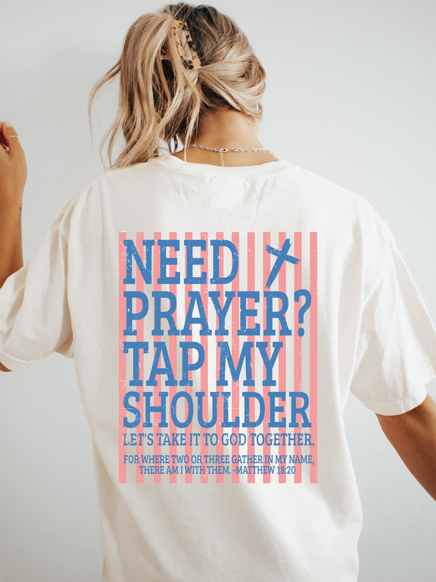 Need Prayer? Tap My Shoulder!